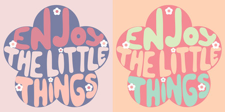 Handwritten inscription enjoy the little things in the shape of a flower. Colorful cartoon vector design. illustration for any purpose. Positive motivational quote. Groovy lettering.のイラスト素材