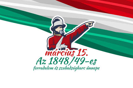 Translation: 15th of March.
Feast of the Revolution and War of Independence of 1848-49. Happy National Day of Hungary vector illustration. Suitable for greeting card, poster and bannerのイラスト素材