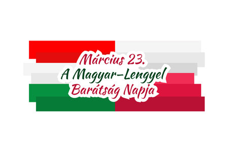 MÃ¡rcius 23. A MagyarâLengyel BarÃ¡tsÃ¡g Napja (translation: March 23 Hungarian-Polish Friendship Day) vector illustration.  Suitable for greeting card, poster and banner.のイラスト素材