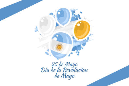 Translation: May 25, May Revolution day. DÃ­a de la RevoluciÃ³n de Mayo. May Revolution of Argentina vector illustration. Suitable for greeting card, poster and bannerのイラスト素材