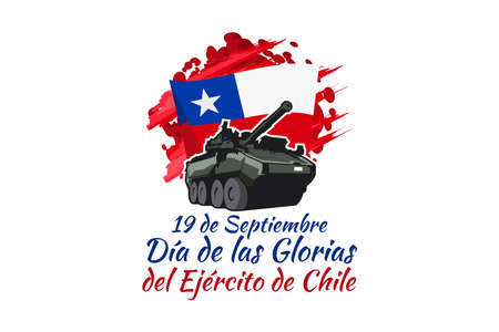 Translate: September 19, Day of the Glories of the Chilean Army. Vector illustration. Suitable for greeting card, poster and banner.のイラスト素材