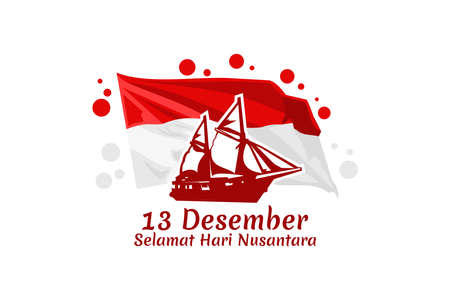 Translation: December 13, Happy Nusantara Day. Hari Nusantara ( Indonesian Archipelago Day)  vector illustration. Suitable for greeting card, poster and banner.のイラスト素材