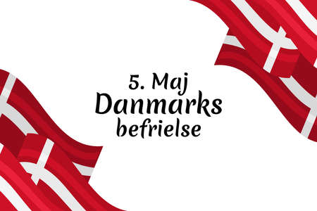 Translation: May 5, The liberation of Denmark . Liberation Day of Denmark (Danmarks befrielse) vector illustration. Suitable for greeting card, poster and banner.のイラスト素材