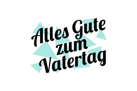 Translate: Happy Father's Day. Happy  Father's Day of Germany (alles gute zum vatertag) vector illustration. Suitable for greeting card, poster and banner.のイラスト素材
