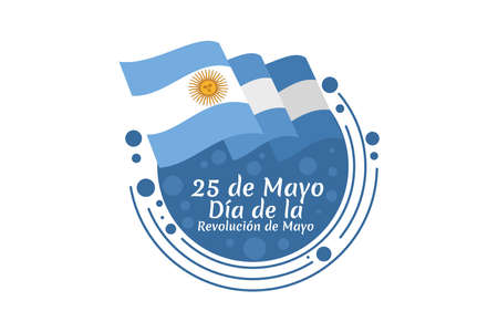 Translation: May 25, May Revolution Day. DÃ­a de la RevoluciÃ³n de Mayo. May Revolution of Argentina vector illustration. Suitable for greeting card, poster and bannerのイラスト素材