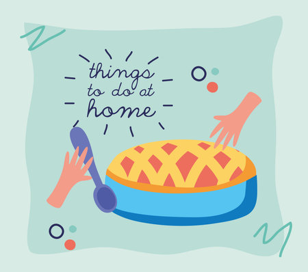things to do at home lettering with person cooking pie vector illustration design