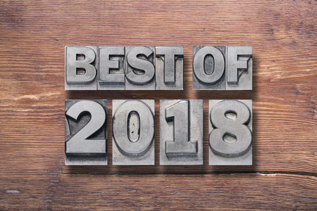 best of 2018 phrase combined on vintage varnished wooden surface