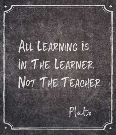 All learning is in the learner, not the teacher - ancient Greek philosopher Plato quote written on framed chalkboardの写真素材