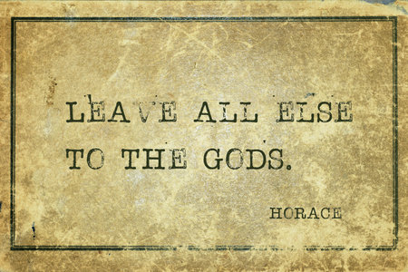 Leave all else to the gods - ancient Roman poet Horace quote printed on grunge vintage cardboardの写真素材