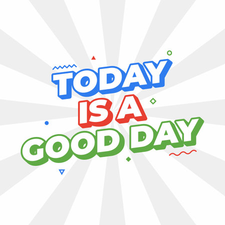 Today is a good dy typography designのイラスト素材