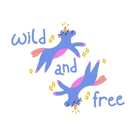 Handwritten inscription with illustration. Wild and free and a horse with a dreaming of becoming a unicorn. Vector illustration. Life-affirming matting inscriptions. Perfect for lettering on a t-shirtのイラスト素材