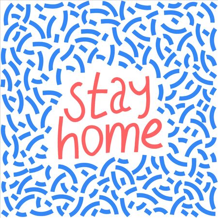Caption Stay at home in a doodle style. Vector flat illustration in doodle style. Labels reflecting global events of the worldのイラスト素材