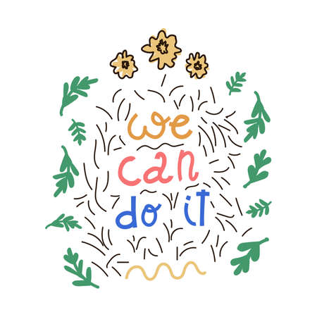 The inscription on the label we can do it. Illustration of an inscription in a circle of flowers and foliage. Motivational messages for strong women. The inscription on the clothes. Vector illustrationのイラスト素材
