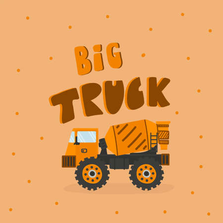 Postcard truck on the road. Childrens transport and the inscription Big Truck. Cartoon illustration in vector for boys childrens fashion. Vector illustrationのイラスト素材