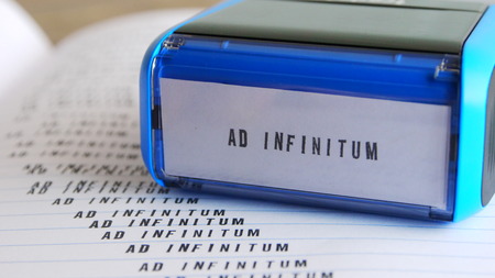 Ad infinitum. A Latin phrase meaning "to infinity" or "forevermore".の写真素材