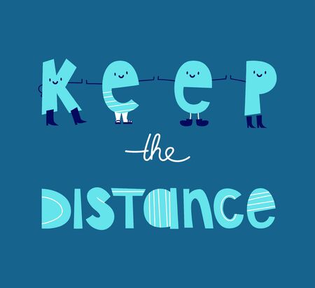 Keep the distance, social distancing. Funny cartoon letters in boots stand at a distance from each other with outstretched handles. Azure lettering on a blue background. Vector stock illustration.のイラスト素材