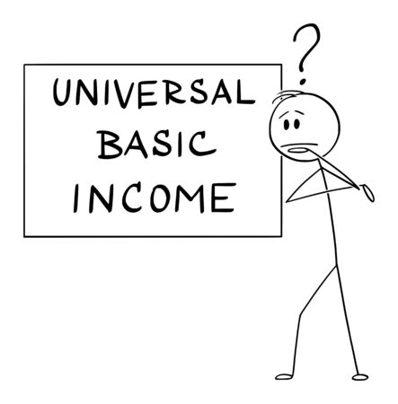 Vector cartoon stick figure drawing conceptual illustration of man or businessman thinking about universal or unconditional basic income.のイラスト素材