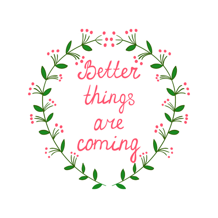 Decorative floral wreath frame w encouraging phrase inside Hand drawn calligraphy lettering Inspiration shares Motivational words Positive thinking for posters, greeting cards, wall decal, t shirt printのイラスト素材