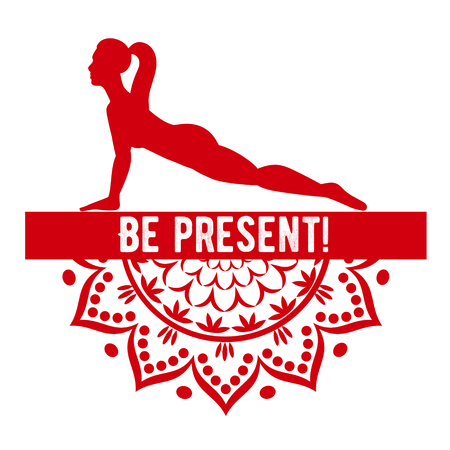 Silhouette of woman doing yoga. Banner half mandala with quotation "Be present". vector illustrationのイラスト素材