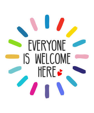 everyone is welcome hereis a vector design for printing on various surfaces like t shirt, mug etc.のイラスト素材