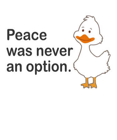 Peace was never an option is a vector design for printing on various surfaces like t shirt, mug etc.のイラスト素材