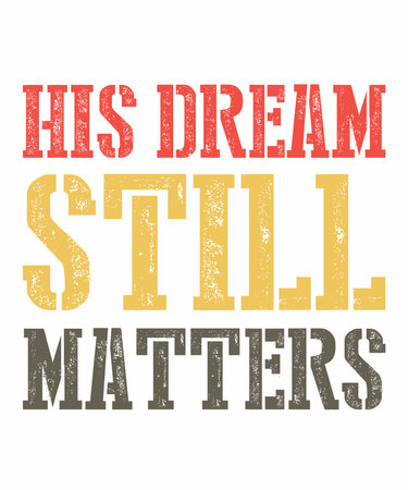 his dream still mattersis a vector design for printing on various surfaces like t shirt, mug etc.のイラスト素材