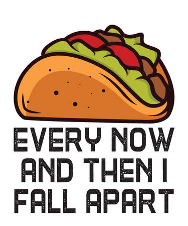 every now and then i fall apartis a vector design for printing on various surfaces like t shirt, mug etc.のイラスト素材