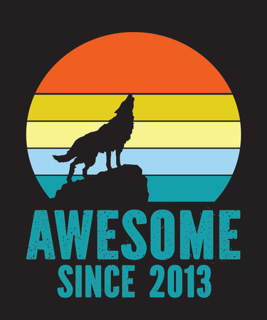 awesome since 2013is a vector design for printing on various surfaces like t shirt, mug etc.のイラスト素材
