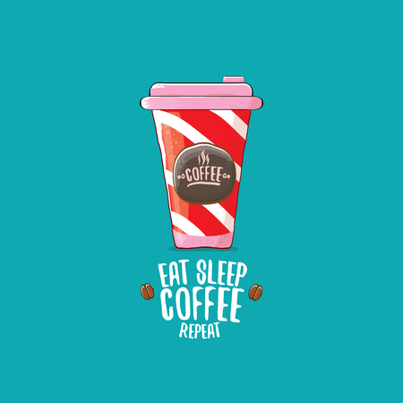 Eat sleep coffee repeat vector concept illustration or poster. vector funky coffee paper cup with funny slogan for print on tee.のイラスト素材