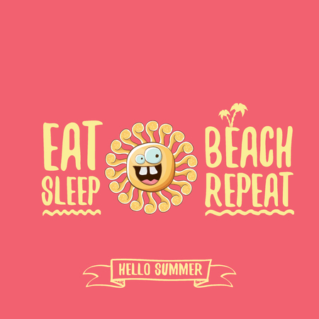 Eat sleep beach repeat vector concept cartoon illustration or summer poster. vector funky sun character with funny slogan for print on tee. summer party fun label or icon on pink backgroundのイラスト素材