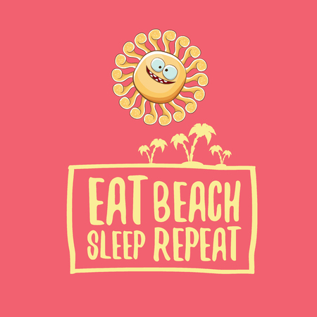 Eat sleep beach repeat vector concept cartoon illustration or summer poster. vector funky sun character with funny slogan for print on tee. summer party fun label or icon on pink backgroundのイラスト素材