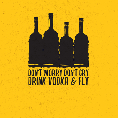 dont worry dont cry drink VODKA and fly slogan. Funny quotes about vodka with glass bottle for print on tee or poster.のイラスト素材