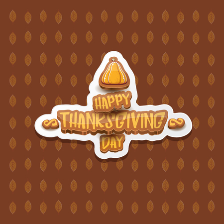 vector Happy Thanksgiving day label witn greeting text and orange pumpkin on autumn leaves background. Cartoon thanksgiving day poster or bannerのイラスト素材