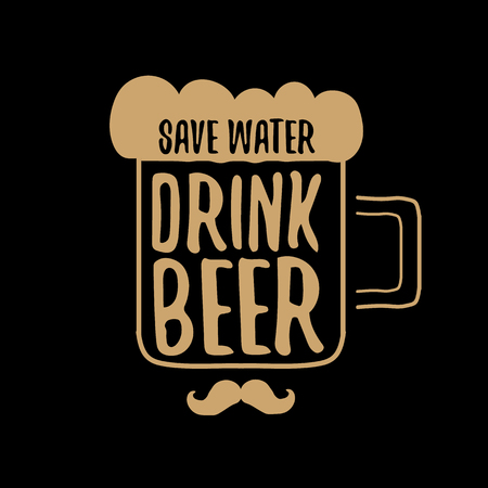 Save water drink beer vector concept print or vintage brown poster. vector funky beer quote or slogan for print on tee. International beer day label or world water dayのイラスト素材