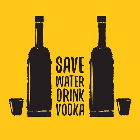 Save water drink VODKA. Funny quotes about vodka with glass bottle for print on tee or party poster.のイラスト素材