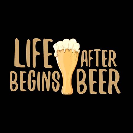 Life begins after beer vector concept label or vintage brown poster. vector funky beer quote or slogan for print on tee. International beer day label or octoberfest iconのイラスト素材
