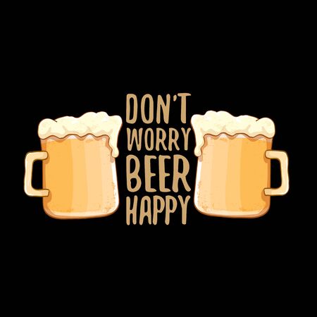 Dont worry beer happy vector concept label or vintage brown poster. vector funky beer quote or slogan for print on tee. International beer day label or octoberfest iconのイラスト素材