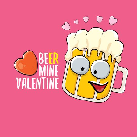 Beer mine valentines vector valentines greeting card with beer glass cartoon character isolated on pink background. Vector adult valentines day party poster design template with funny sloganのイラスト素材