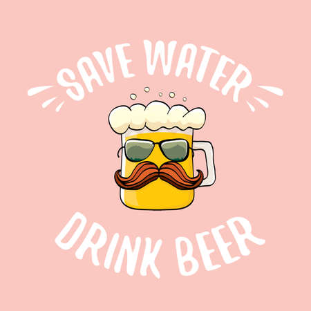 Save water drink beer vector concept illustration with funny beer isolated on pink. vector funky beer character with funny slogan for priny on tee. International beer day labelのイラスト素材