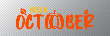 Hello October banner with text and orange pumpkin isolated on transparent grid background. Hello October cartoon sticker png, label png, banner, poster design template and greeting textのイラスト素材