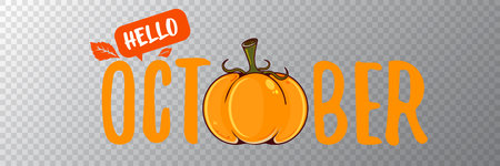 Hello October banner with text and orange pumpkin isolated on transparent grid background. Hello October cartoon sticker png, label png, banner, poster design template and greeting textのイラスト素材