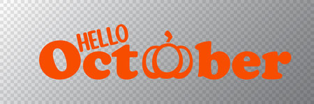 Hello October banner with text and orange pumpkin isolated on transparent grid background. Hello October cartoon sticker png, label png, banner, poster design template and greeting textのイラスト素材