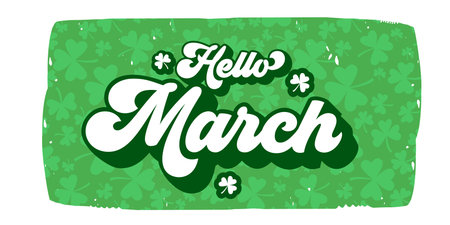 Hello March green banner with shamrock pattern and retro typography, St. Patricks Day themed header isolated on white. Spring Hello March typography banner with green leaves and clover backgroundのイラスト素材
