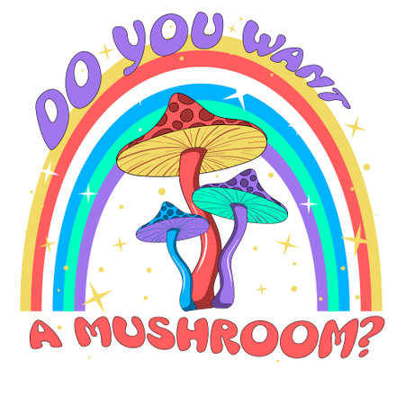 Retro illustration with psychedelic hallucinogenic bright hippie style fly agaric mushrooms in the 70s style with a rainbow and stars with the inscription do you want a mushroom - print for t-shirts.のイラスト素材