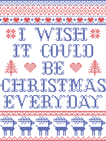I wish it could be Christmas everyday Scandinavian vector seamless pattern inspired by Nordic culture festive winter in cross stitch with heart, snowflake, star,  snow, Christmas tree in red , blueのイラスト素材
