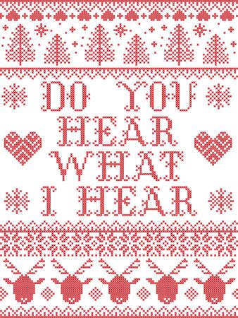 Do You Hear what I Hear Carol lyrics Christmas pattern with Scandinavian Nordic festive winter pattern in cross stitch with heart, snowflake, Christmas tree, reindeer, star, snowflakes in white, redのイラスト素材