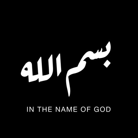 Bismillah â€“ Arabic phrase meaning â€œIn the name of God,â€ a sacred Islamic...