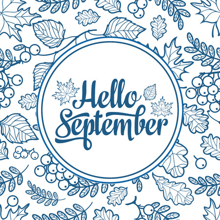 Hello September. Autumn leaf ornamental frame. Forrest leafy background. Abstract texture. Nature decoration, Woodland template. Rowan, Maple, Birch, Oak.のイラスト素材