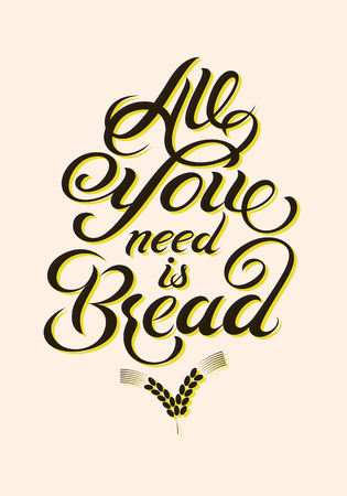 All you need is Bread. Vintage calligraphic bread design. Vector illustration.のイラスト素材