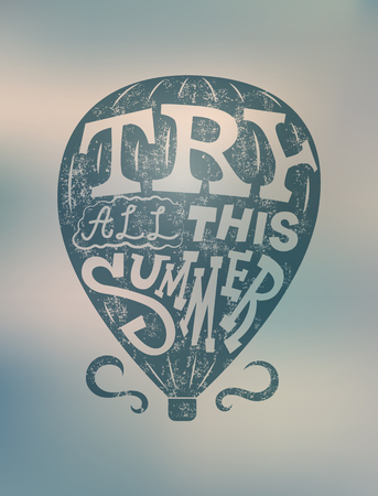 Typographic retro grunge poster with blurry background. Air balloon "Try All This Summer". Vector illustration.のイラスト素材